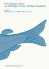 Fish Biology in Japan: An Anthology in Honour of Hiroya Kawanabe (Developments in Environmental Biology of Fishes #18) By Masahide Yuma (Editor), Izumi Nakamura (Editor), Kurt D. Fausch (Editor) Cover Image