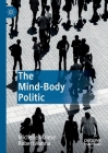 The Mind-Body Politic By Michelle Maiese, Robert Hanna Cover Image