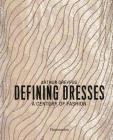 Defining Dresses: A Century of Fashion Cover Image