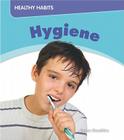 Hygiene (Healthy Habits) By Jayne Denshire Cover Image