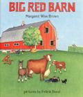 Big Red Barn By Margaret Wise Brown, Felicia Bond (Illustrator) Cover Image