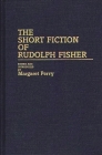 The Short Fiction of Rudolph Fisher (Contributions in Afro-American and African Studies: Contempo) By Rudolph Fisher, Margaret Perry (Editor) Cover Image