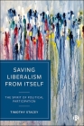 Saving Liberalism from Itself: The Spirit of Political Participation Cover Image