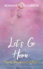 Let's Go Home: Finding There While Staying Here Cover Image
