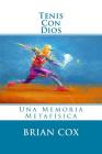 Tenis Con Dios: Una Memoria Metafísica Cover Image