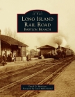 Long Island Rail Road: Babylon Branch (Images of Rail) Cover Image