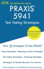 PRAXIS 5941 Test Taking Strategies By Jcm-Praxis Test Preparation Group Cover Image