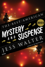 The Best American Mystery and Suspense 2022: A Mystery Collection By Jess Walter, Steph Cha Cover Image