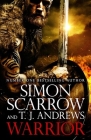 Warrior: The epic story of Caratacus, warrior Briton and enemy of the Roman Empire…: The epic story of Caratacus, warrior Briton and enemy of the Roman Empire… By Simon Scarrow Cover Image