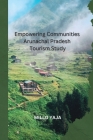 Empowering Communities Arunachal Pradesh Tourism Study By Millo Yaja Cover Image