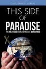 This Side of Paradise By Curtis James Tilleraas Cover Image