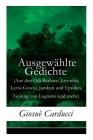 Ausgewählte Gedichte (Aus den Odi Barbare, Juvenilia, Levia Gravia, Jamben und Epoden, Gesang von Legnano und mehr) By Giosuè Carducci, Fritz Sternberg, Bettina Jacobson Cover Image