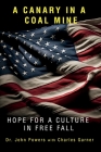 A Canary in a Coal Mine: Hope for a Culture in Free Fall Cover Image