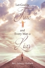 Let God be True and Every Man a Liar Cover Image
