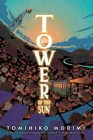 Tower of the Sun By Tomihiko Morimi Cover Image