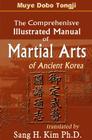 Muye Dobo Tongji: Complete Illustrated Manual of Martial Arts By Duk-Moo Yi, Je-Ga Park, Sang H. Kim (Translator) Cover Image