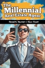 The Millennial Real Estate Agent: Secrets, Selfies and Sold Signs Cover Image