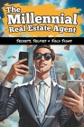 The Millennial Real Estate Agent: Secrets, Selfies and Sold Signs By Leicht Studio Cover Image