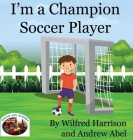 I'm a Champion Soccer Player Cover Image