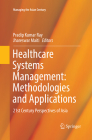 Healthcare Systems Management: Methodologies and Applications: 21st Century Perspectives of Asia (Managing the Asian Century) By Pradip Kumar Ray (Editor), Jhareswar Maiti (Editor) Cover Image