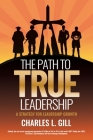 The Path To True Leadership: A Strategy for Leadership Growth Cover Image