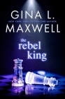 The Rebel King (Deviant Kings #2) By Gina L. Maxwell Cover Image