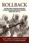 Rollback: The Red Army's Winter Offensive Along the Southwestern Strategic Direction, 1942-43 By Richard Harrison, Richard Harrison (Editor) Cover Image