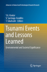 Tsunami Events and Lessons Learned: Environmental and Societal Significance (Advances in Natural and Technological Hazards Research #35) By Y. a. Kontar (Editor), V. Santiago-Fandiño (Editor), T. Takahashi (Editor) Cover Image