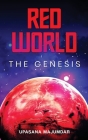 Red World - The Genesis By Upasana Majumdar Cover Image
