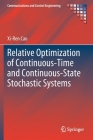 Relative Optimization of Continuous-Time and Continuous-State Stochastic Systems (Communications and Control Engineering) Cover Image