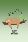 Sleepy Sloth Notebook: Green sloth notebook to write in with a lazy sloth sleeping in a tree on cover. Great sloth-lovers gift. Cover Image