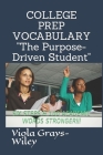 College Prep Vocabulary: Six Steps & 100 Academic Words Stronger!!! Cover Image