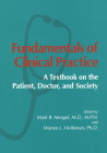 Fundamentals of Clinical Practice: A Textbook on the Patient, Doctor, and Society (Psychophysiology and Medicine) By Mark B. Mengel, Mark B. Mengel (Editor), Warren L. Holleman (Editor) Cover Image