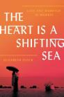 The Heart Is a Shifting Sea: Love and Marriage in Mumbai Cover Image