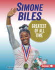 Simone Biles: Greatest of All Time (Gateway Biographies) Cover Image