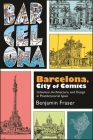 Barcelona, City of Comics By Benjamin Fraser Cover Image