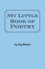 My Little Book of Poetry By Joy Simons Cover Image