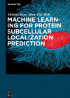 Machine Learning for Protein Subcellular Localization Prediction Cover Image
