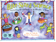 Bite-Sized Science: Activities for Children in 15 Minutes or Less By John H. Falk, Kristi S. Rosenberg Cover Image