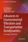Advances in Environmental Vibration and Transportation Geodynamics: Proceedings of Isev 2018 (Lecture Notes in Civil Engineering #66) By Erol Tutumluer (Editor), Xiaobin Chen (Editor), Yuanjie Xiao (Editor) Cover Image
