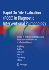 Rapid On-Site Evaluation (Rose) in Diagnostic Interventional Pulmonology: Volume 4: Metagenomic Sequencing Application in Difficult Cases of Infectiou Cover Image