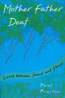 Mother Father Deaf: Living Between Sound and Silence (Revised) By Paul M. Preston Cover Image