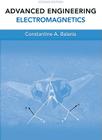 Advanced Engineering Electromagnetics By Constantine A. Balanis Cover Image