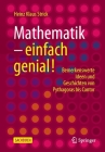 Mathematik - Einfach Genial!: Bemerkenswerte Ideen Und Geschichten Von Pythagoras Bis Cantor Cover Image