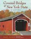 Covered Bridges of New York State By Rick L. Berfield Cover Image