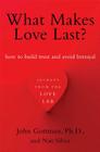 What Makes Love Last?: How to Build Trust and Avoid Betrayal Cover Image