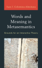 Words and Meaning in Metasemantics: Grounds for an Interactive Theory Cover Image