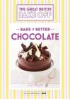 Great British Bake Off - Bake it Better (No.6): Chocolate Cover Image