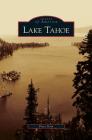 Lake Tahoe By Peter Goin Cover Image