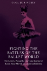 Fighting the Battles of the Ballet World: The Letters, Postcards, Diary and Journal of Karen Anne Morell, an American Ballerina Cover Image